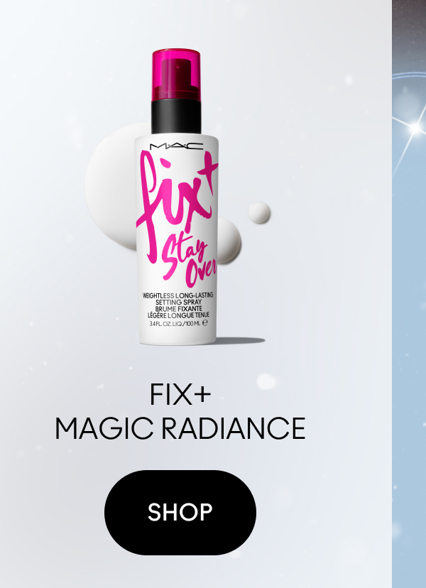 FIX+ MAGIC RADIANCE | SHOP
