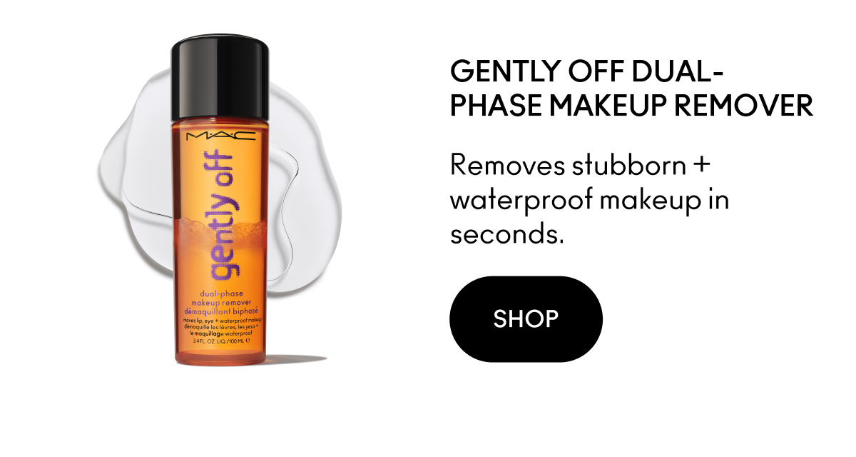 GENTLY OFF DUAL-PHASE MAKEUP REMOVER | Removes stubborn + waterproof makeup in seconds. | SHOP