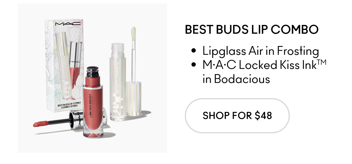 BEST BUDS LIP COMBO | Lipglass Air in Frosting M·A·C Locked Kiss Ink™ in Bodacious | SHOP FOR $48