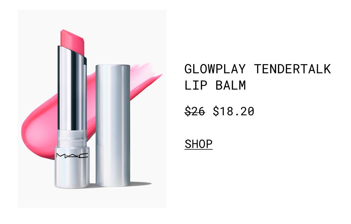 GLOWPLAY TENDERTALK LIP BALM  $18.20 | SHOP