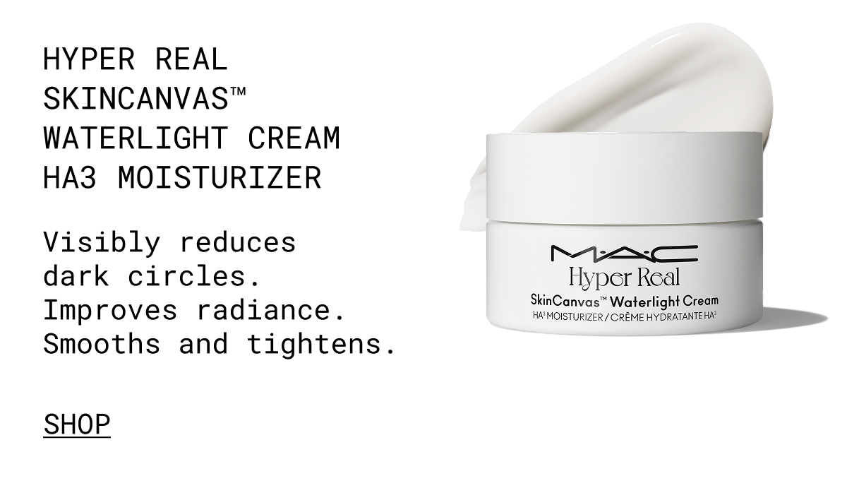 HYPER REAL SKINCANVAS™ WATERLIGHT CREAM | НА3 MOISTURIZER | Visibly reduces dark circles. Improves radiance. Smooths and tightens. | SHOP