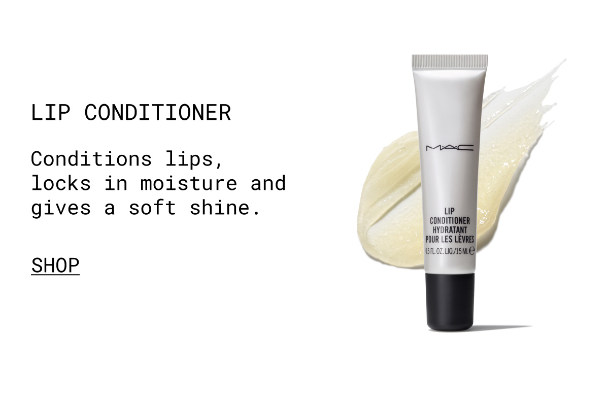 LIP CONDITIONER | Conditions lips, locks in moisture and gives a soft shine. | SHOP