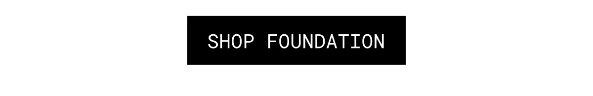 SHOP FOUNDATION