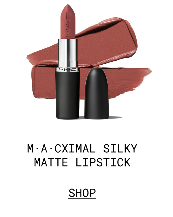 M·A·CXIMAL SILKY MATTE LIPSTICK | SHOP