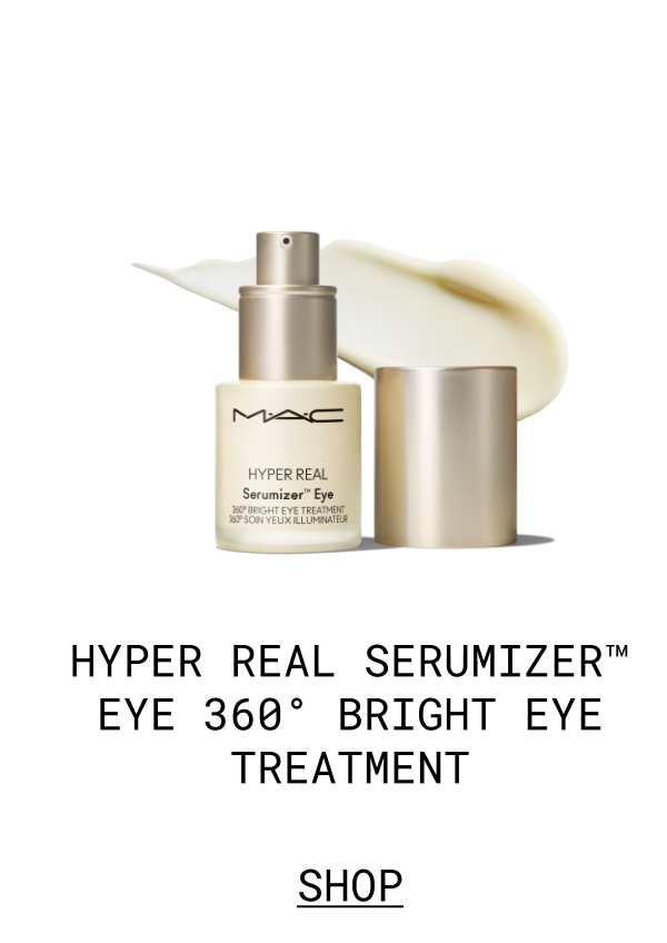 Hyper Real Serumizer™ Eye 360° Bright Eye Treatment | SHOP