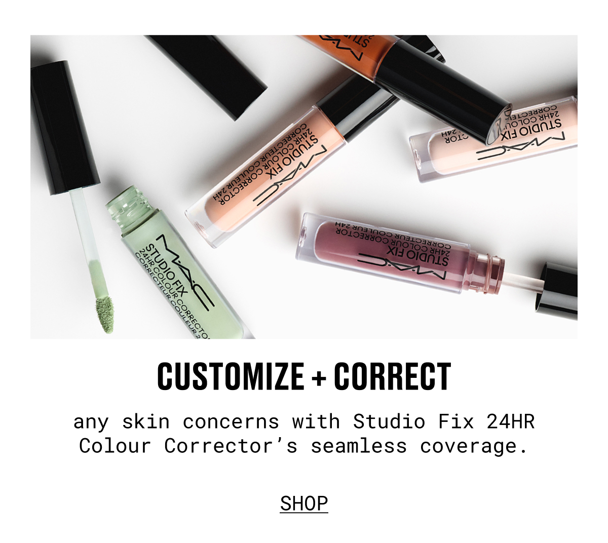 CUSTOMIZE + CORRECT any skin concerns with Studio Fix 24HR Colour Corrector’s seamless coverage. | SHOP