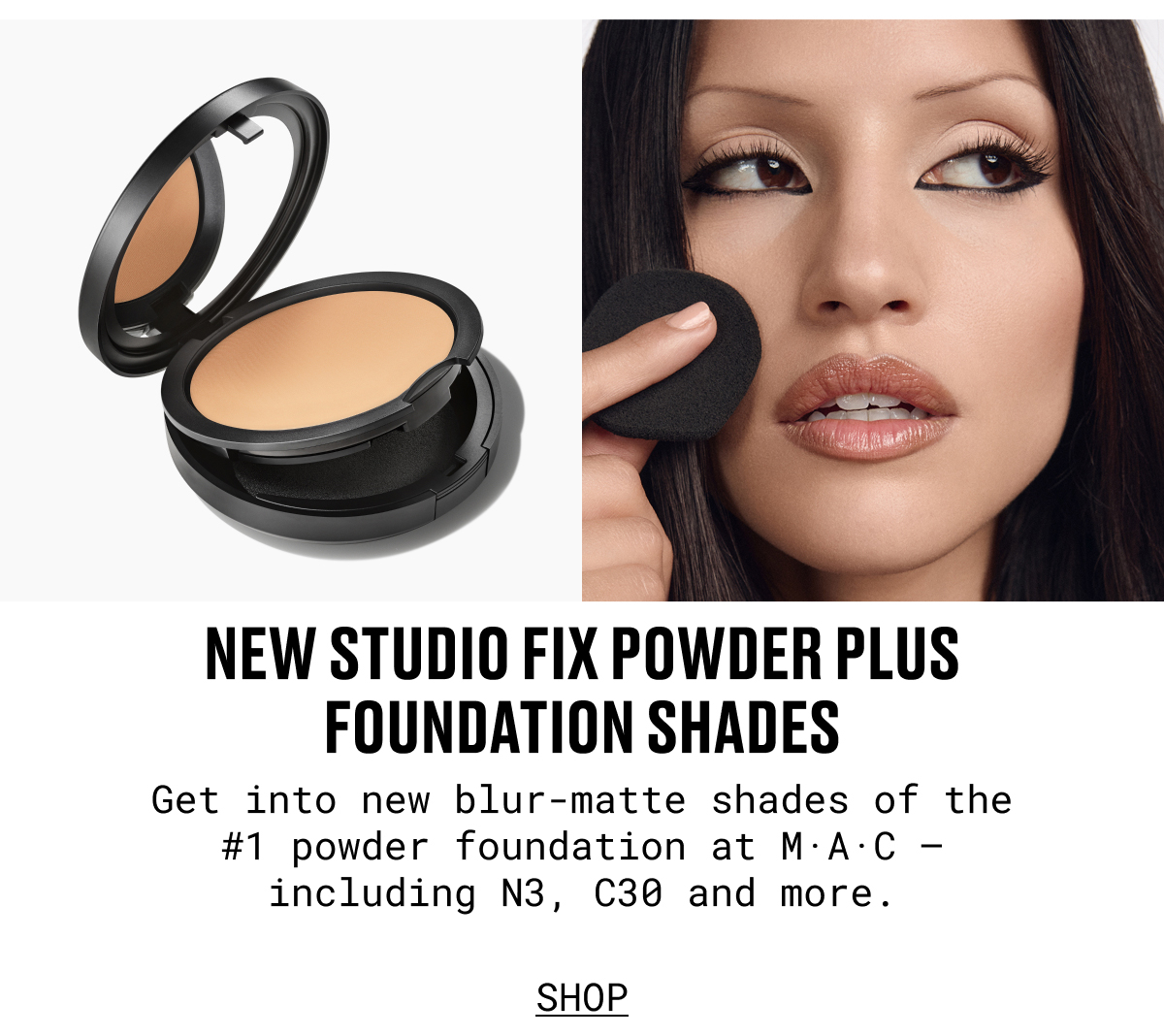 NEW STUDIO FIX POWDER PLUS FOUNDATION SHADES | Get into new blur-matte shades of the #1 powder foundation at M·A·C – including N3, C30 and more. | SHOP
