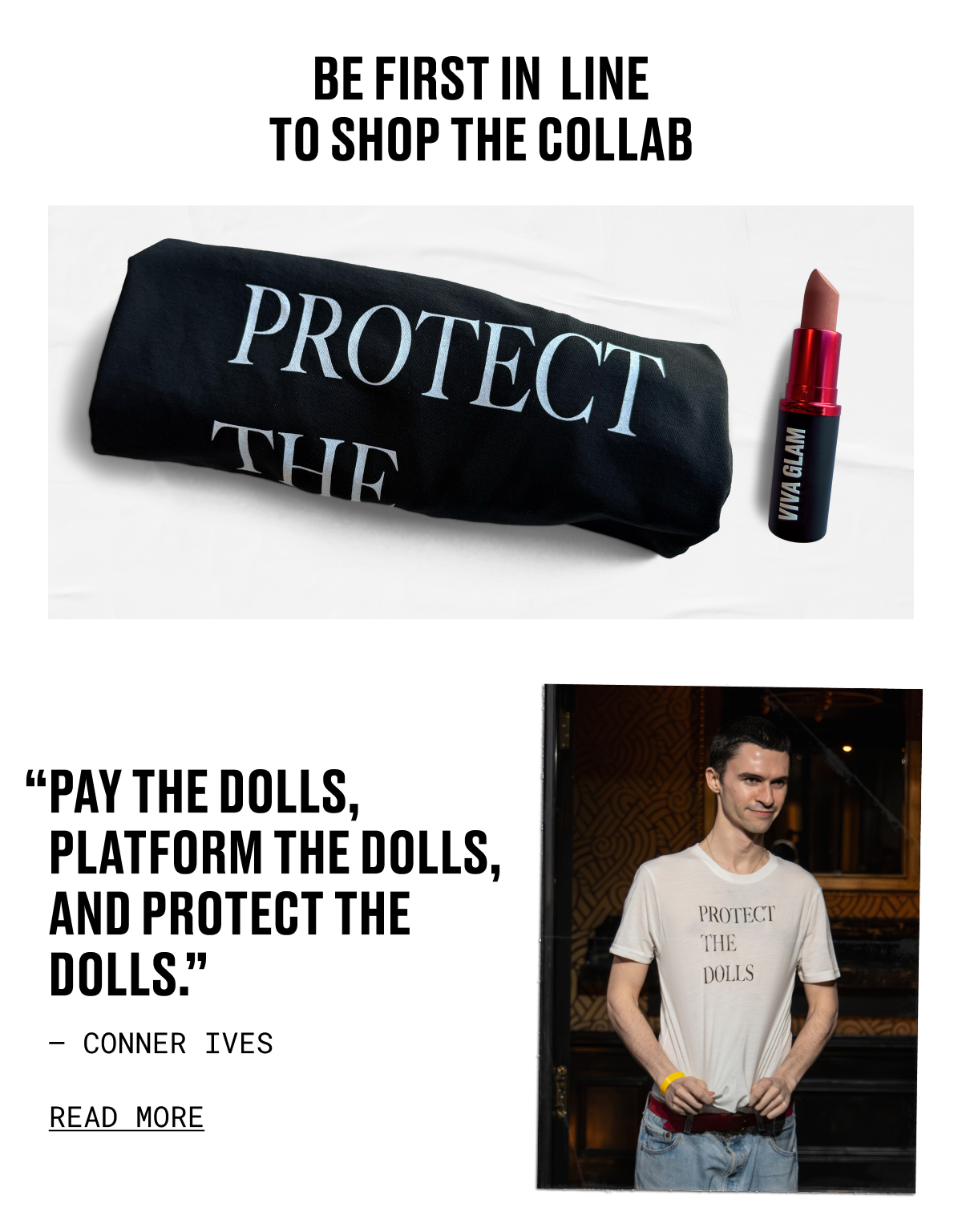 BE FIRST IN  LINE to shop the collab | “Pay the dolls, platform the dolls, and protect the dolls.” – CONNER IVES | READ MORE