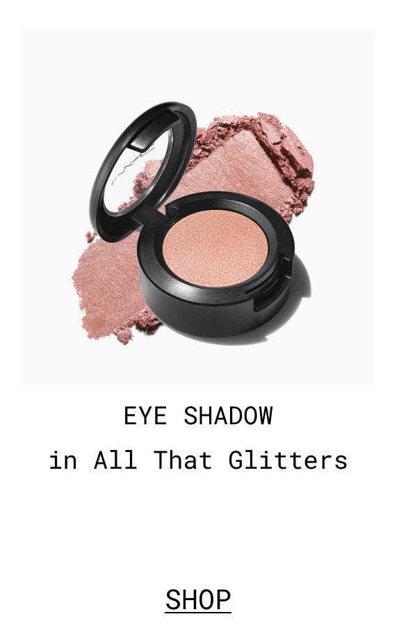 EYE SHADOW |in All the glitters |SHOP