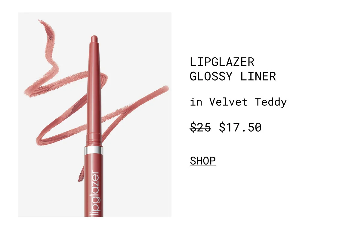 LIPGLAZER GLOSSY LINER | in Velvet Teddy | $17.50 | SHOP