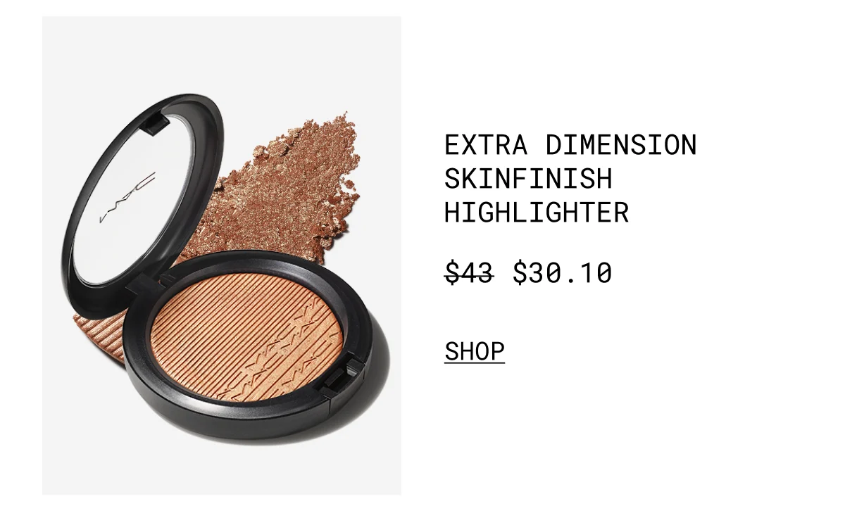 EXTRA DIMENSION SKINFINISH HIGHLIGHTER | $30.10 | SHOP