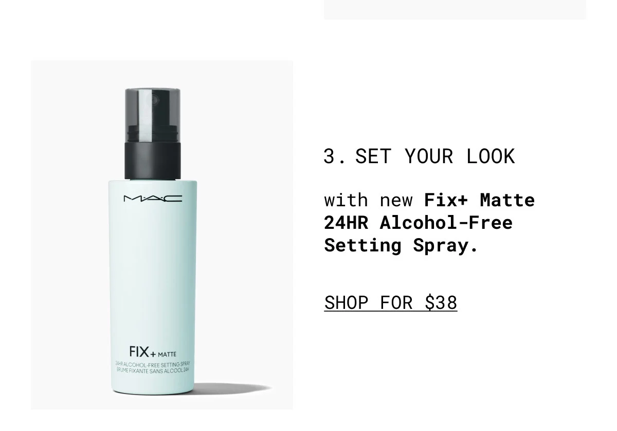 M·A·C | Fix+ Matte | 3. SET YOUR LOOK | SHOP FOR $38