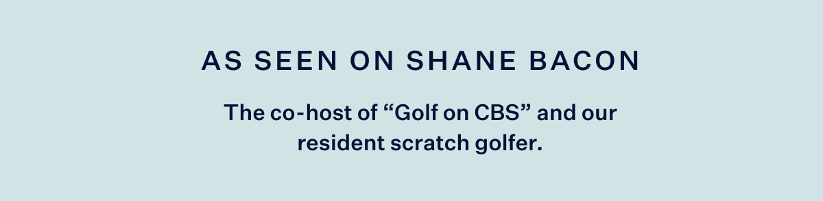 As seen on Shane Bacon