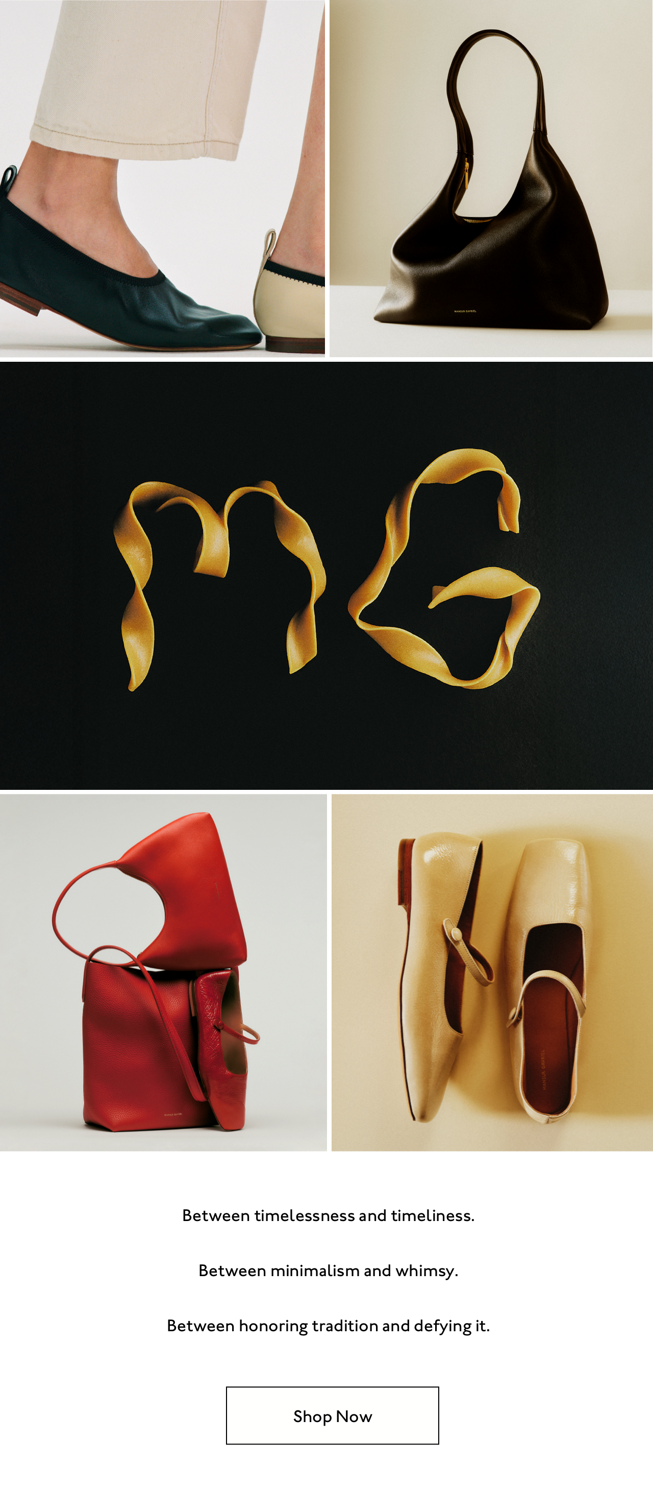 Between timelessness and timeliness. Between minimalism and whimsy. Between honoring tradition and defying it.