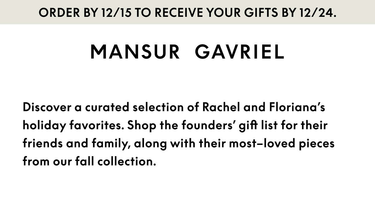Discover a curated selection of Rachel and Floriana's holiday favorites. Shop the founders' gift list for their friends and family, along with their most-loved pieces from our collection.