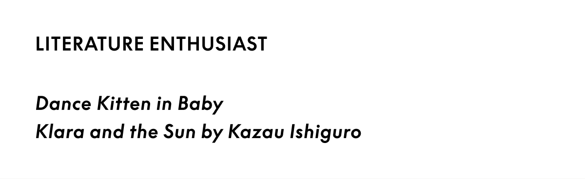 Literature Enthusiast: Dance Kitten in Baby + Klara and the Sun by Kazau Ishiguro