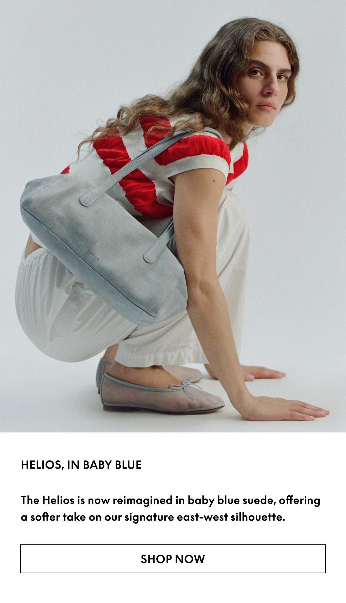 The Helios is now reimagined in baby blue suede, offering a softer take on our signature east-west silhouette.