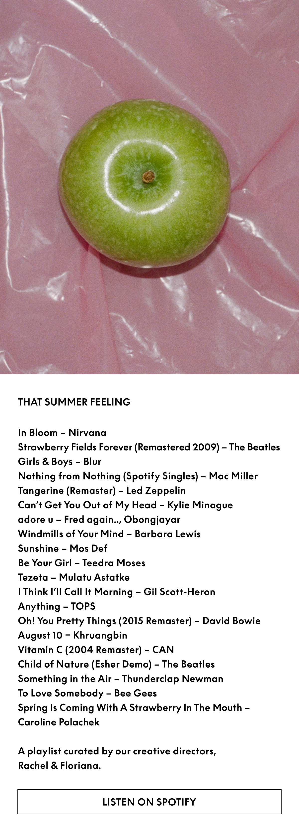 A playlist curated by our creative directors, Rachel & Floriana.