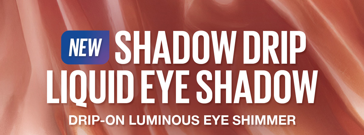 NEW Shadow Drip Liquid Eyeshadow