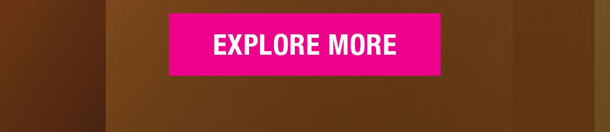 Explore More