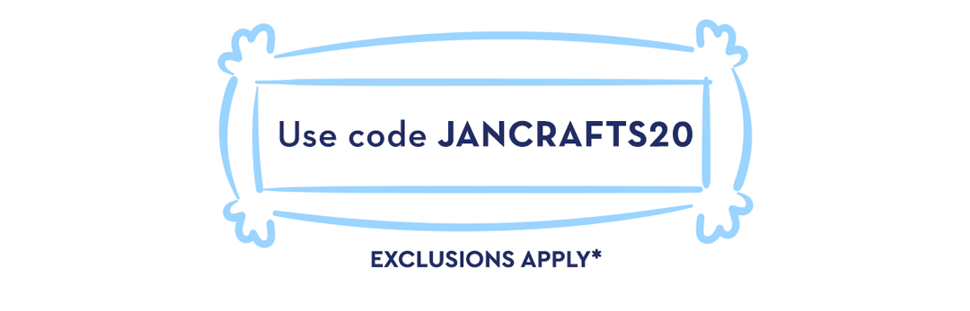 Use code JANCRAFTS20