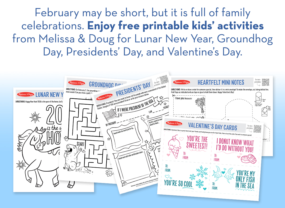 February may be short, but it is full of family celebrations. Enjoy free printable kids’ activities from Melissa & Doug for Lunar New Year, Groundhog Day, Presidents’ Day, and Valentine’s Day.