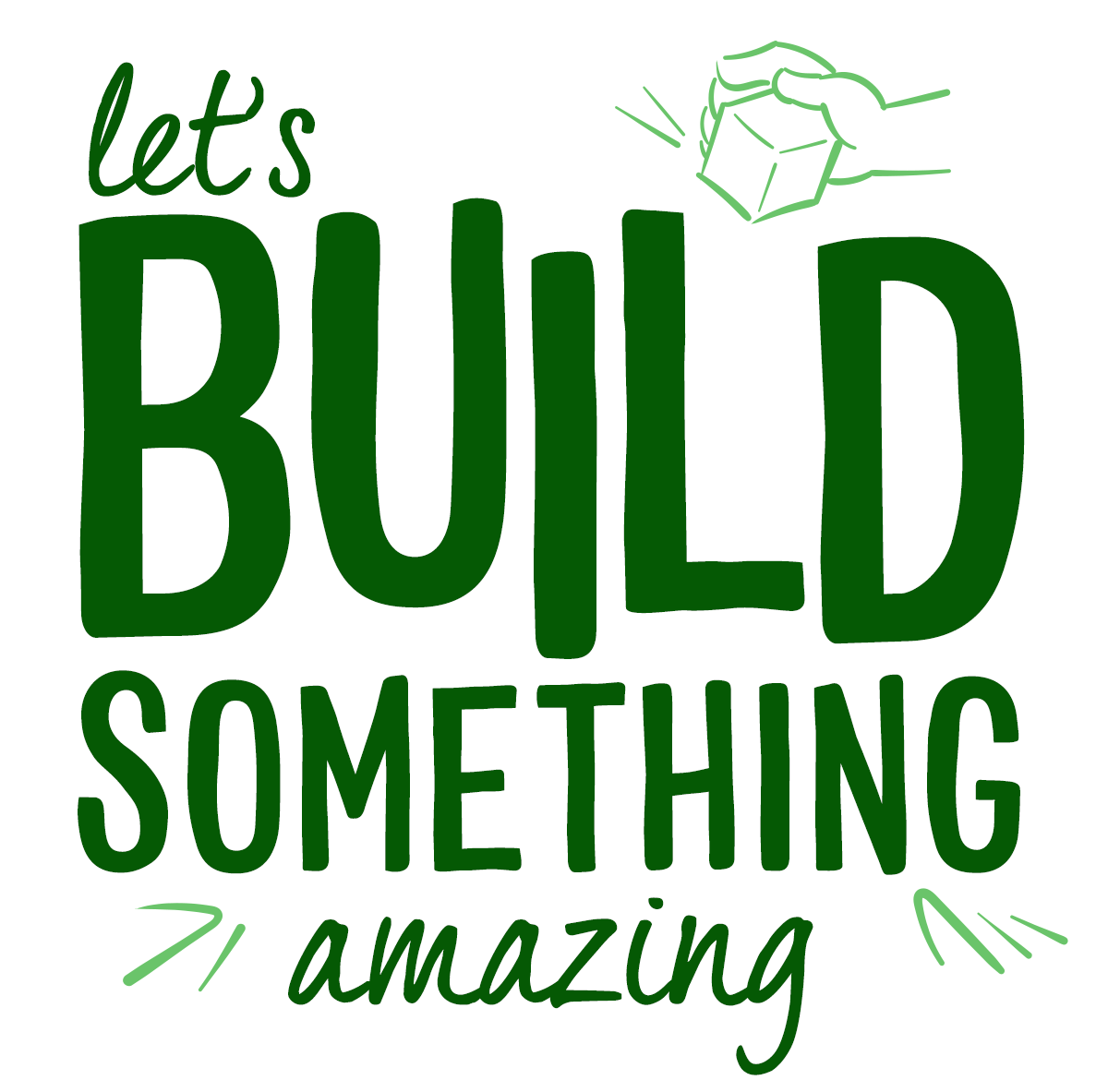 Let's Build Something Amazing
