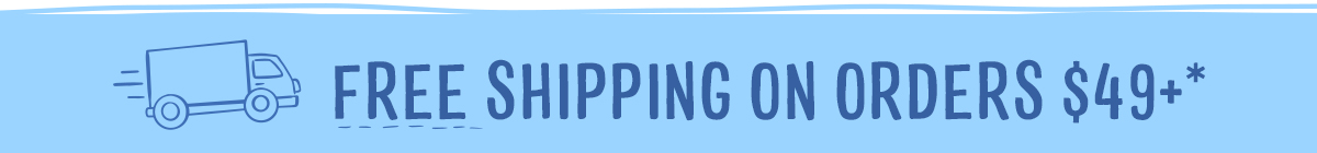 Free Shipping on orders $49+