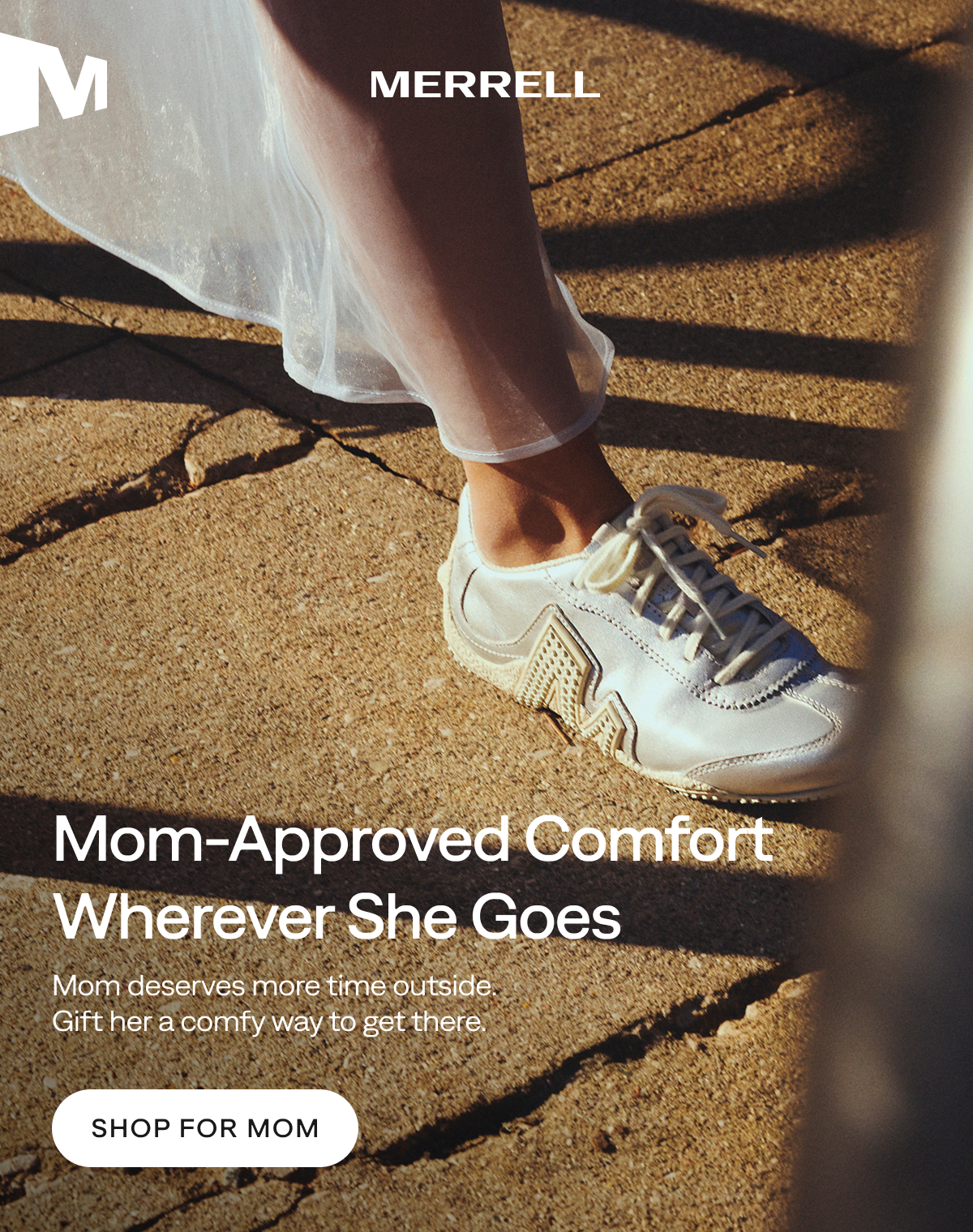 MERRELL - Mom‑Approved Comfort - Wherever She Goes. Mom deserves more time outside. Gift her a comfy way to get there. [Shop for Mom]