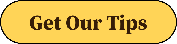 Get Our Tips