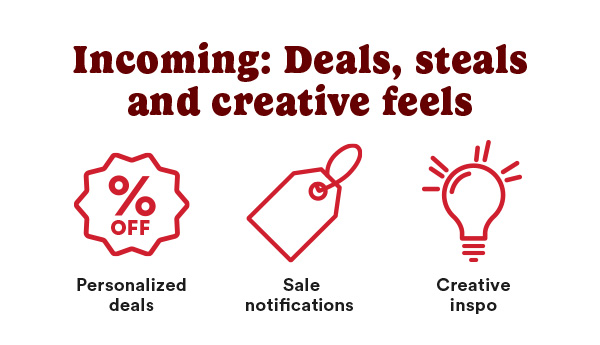 Incoming: Deals, steals and creative feels