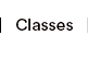 CLASSES