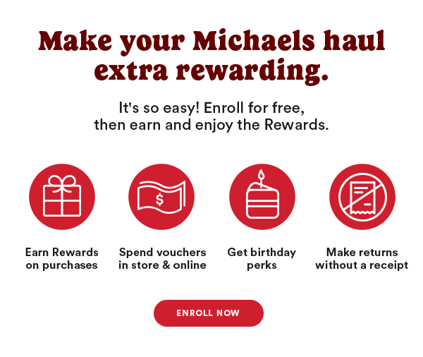 Make your Michaels haul extra rewarding.