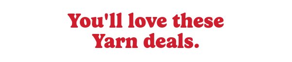 So many more deals we think you'll love