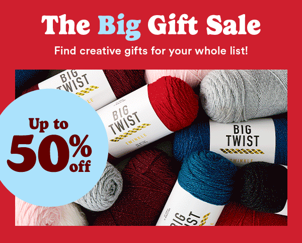 The Big Gift Sale/Find creative gifts for your whole list / Up to 50% off
