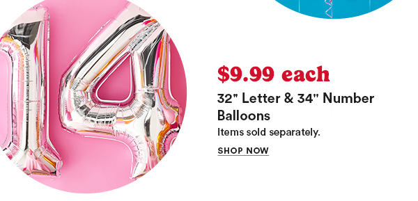 $9.99 each 34 inch & Number Balloons.