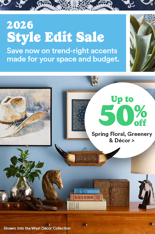 2026 Style Edit Sale Up to 50% off Spring Floral, Greenery & Decor Shop Now
