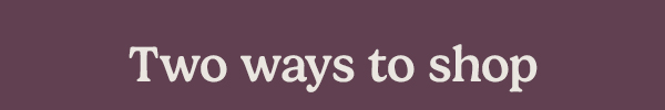 Two ways to shop