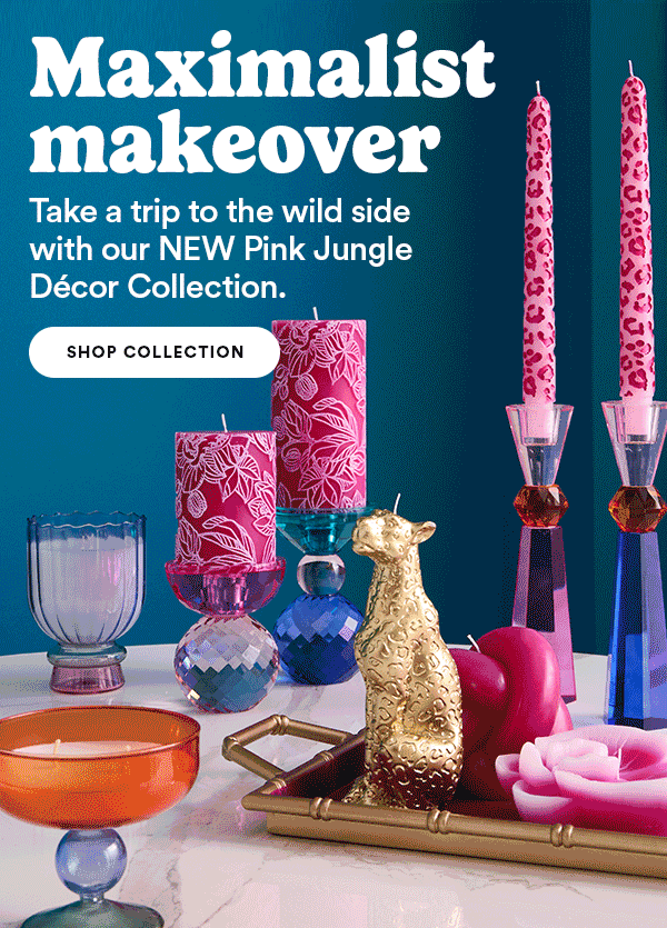 Maximalist makeover Take a trip to the wild side with our NEW Pink Jungle Decor collection. Shop Collection