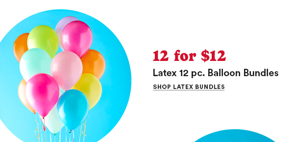 12 for $12 Latex 12 pc Balloon Bundles.