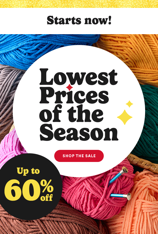 Starts now! Lowest Prices of the Season Up to 60% off SHOP THE SALE