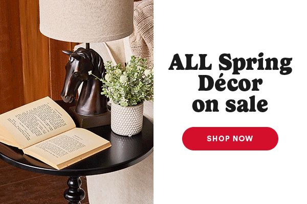 ALL Spring Décor on sale SHOP NOW