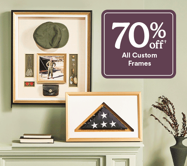 70% off All Custom Frames