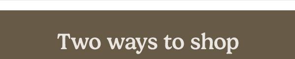 Two ways to shop