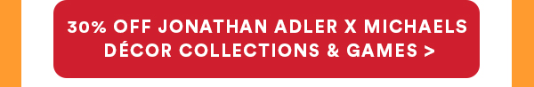 30% off Jonathan Adler x Michaels Decor Collection & games