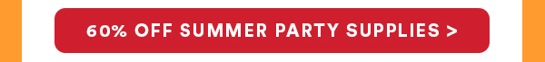 60% off summer party supplies