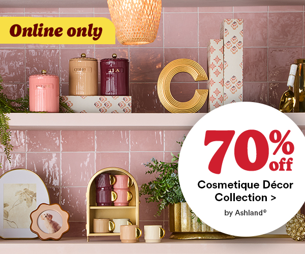 Online only 70% off cosmetique decor collection > by Ashland