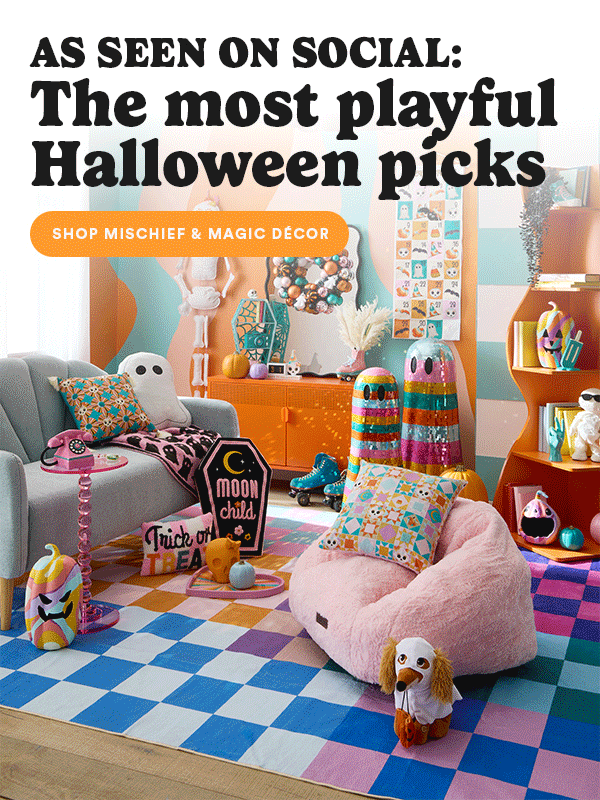 AS SEEN ON SOCIAL: The most playful Halloween picks SHOP MISCHIEF & MAGIC DECOR