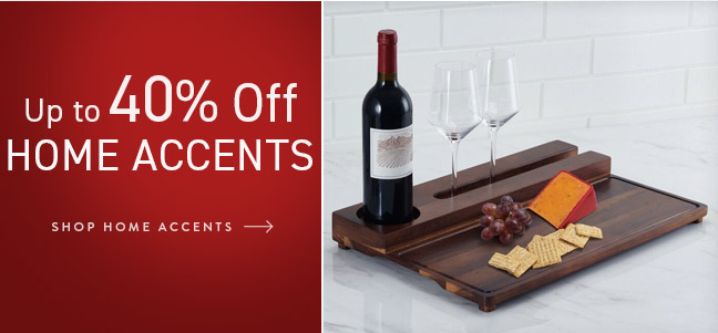 Shop Home Accents and Save up to 40% Off