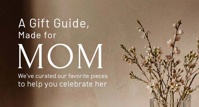 A Gift Guide, Made for Mom